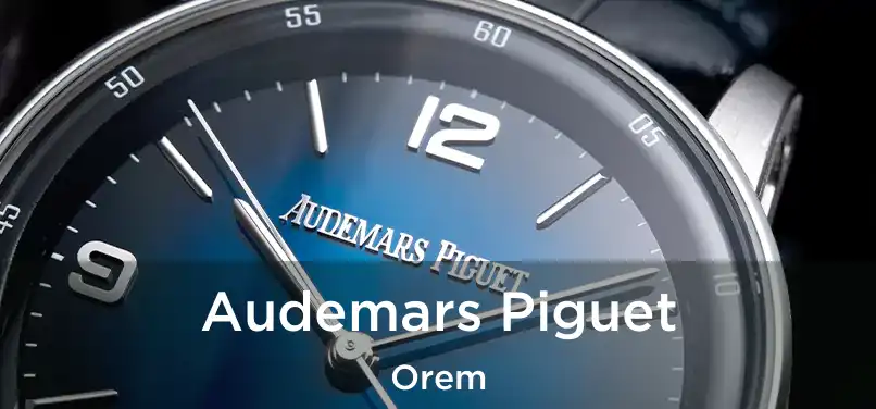  Audemars Piguet Orem