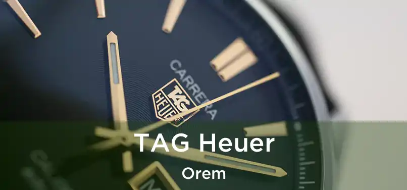  TAG Heuer Orem