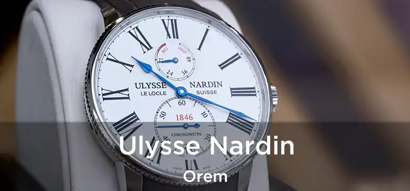  Ulysse Nardin Orem