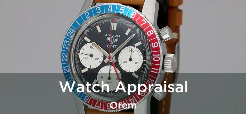  Watch Appraisal Orem