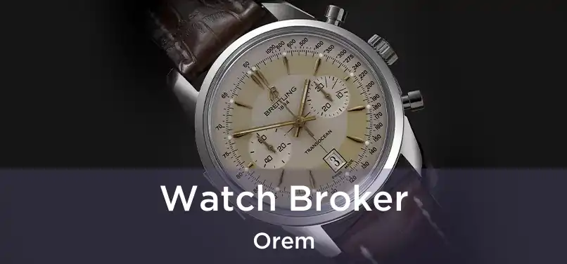  Watch Broker Orem