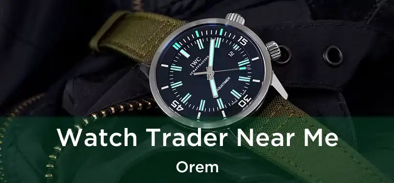  Watch Trader Near Me Orem